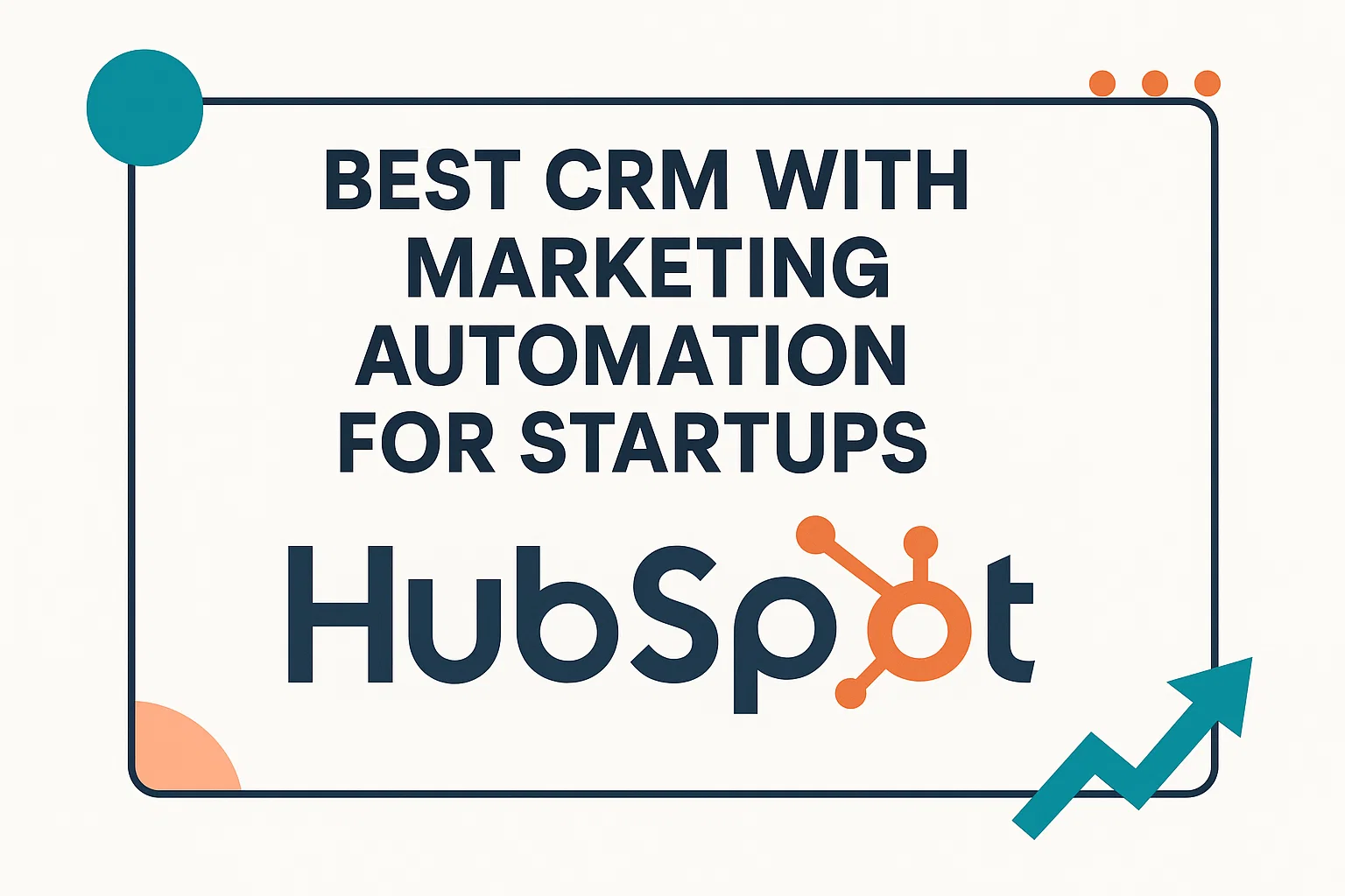Best CRM with Marketing Automation for Startups Thumbnail
